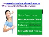 Instant Installment Loans- Long Term Loans with Small Formalities