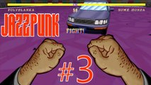 JAZZPUNK Part 3 I fight a HONDA ..BRING IT ! Gameplay / Walkthrough Series