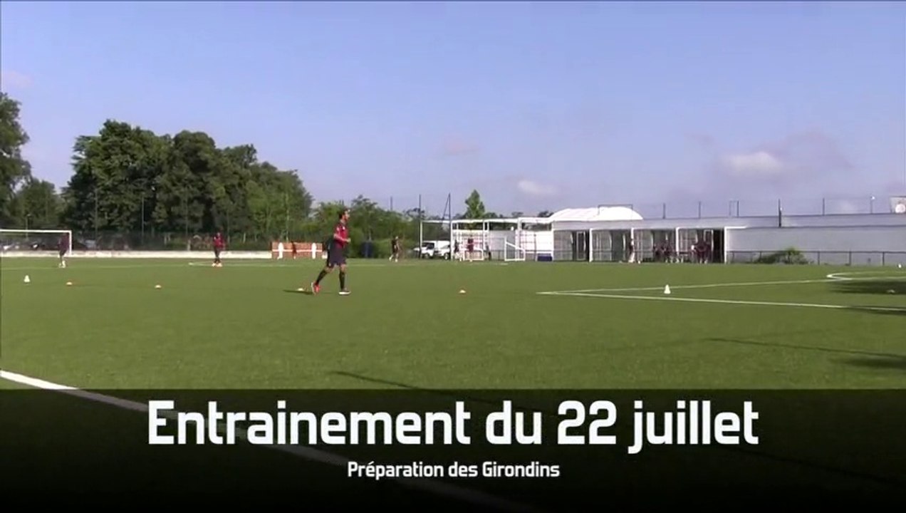 Entrainement Girondins de Bordeaux 22 juillet