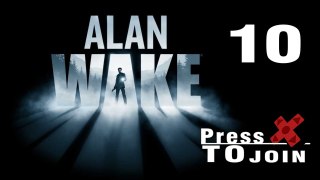 PTJ Let's Play: Alan Wake - Part 10