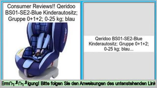besserer Preis Qeridoo BS01-SE2-Blue Kinderautositz; Gruppe 0+1+2; 0-25 kg; blau