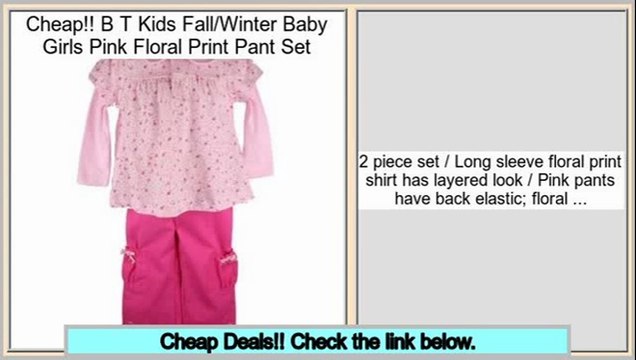 Reviews Best B T Kids Fall/Winter Baby Girls Pink Floral Print Pant Set