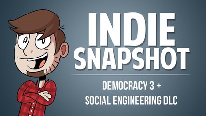 Indie Snapshot - Democracy 3 + Social Engineering DLC