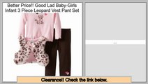 Reviews Best Good Lad Baby-Girls Infant 3 Piece Leopard Vest Pant Set