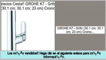 ofertas GROHE K7 - Grifo (30.1 cm; 30.1 cm; 23 cm) Cromo