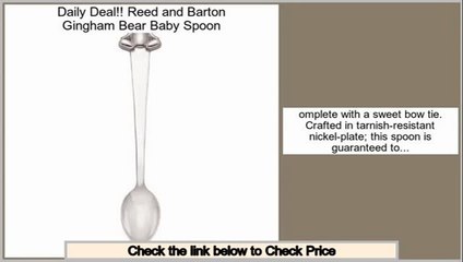 Consumer Reviews Reed and Barton Gingham Bear Baby Spoon