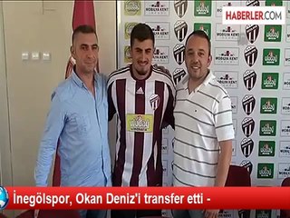 İnegölspor, Okan Deniz'i transfer etti -