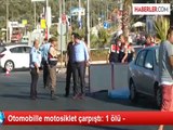 Otomobille motosiklet çarpıştı: 1 ölü -
