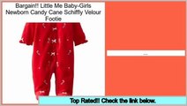 Reports Reviews Little Me Baby-Girls Newborn Candy Cane Schiffly Velour Footie