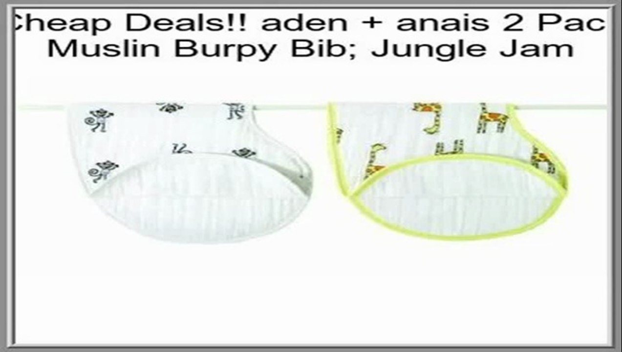 Best Price aden + anais 2 Pack Muslin Burpy Bib; Jungle Jam