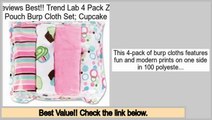 Top Rated Trend Lab 4 Pack Zip Pouch Burp Cloth Set; Cupcake