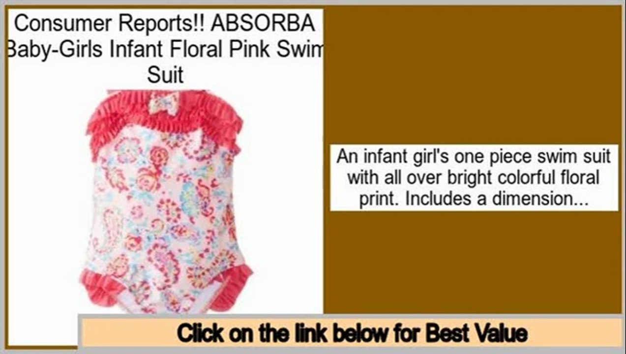 Consumer Reports ABSORBA Baby-Girls Infant Floral Pink Swim Suit