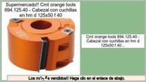 ofertas Cmt orange tools 694.125.40 - Cabezal con cuchillas en hm d 125x50 f 40