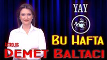 YAY Burcu HAFTALIK Burç ve Astroloji Yorumu videosu, 28 Tem-03 Agust 2014, Astroloji Uzmanı Demet Baltacı