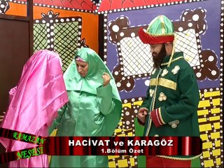 RAMAZAN NEŞESİ KARAGÖZ-HACİVAT 1. BÖLÜM ÖZET 3.HAFTA