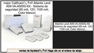 ofertas Atlantis Land A09-VA-A500G-Kit - Sistema de seguridad (60 mA; 12V; 1100 mA; Color blanco)