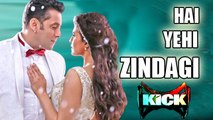 Salman Khan Starrer Kick Song Hai Yehi Zindagi Is Out