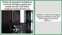 ofertas Acabado en cromo de montaje en pared que cambia de color LED Grifos modernos ducha de latš®n