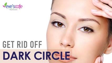 Get Rid off Dark Circle Around the Eyes