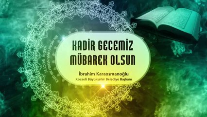 BAŞKAN KARAOSMANOĞLU KADİR GECESİ MESAJI