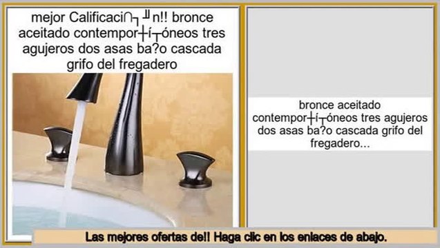 ofertas bronce aceitado contemporš¢neos tres agujeros dos asas ba?o cascada grifo del fregadero