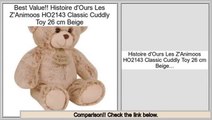 Consumer Reports Histoire d'Ours Les Z'Animoos HO2143 Classic Cuddly Toy 26 cm Beige