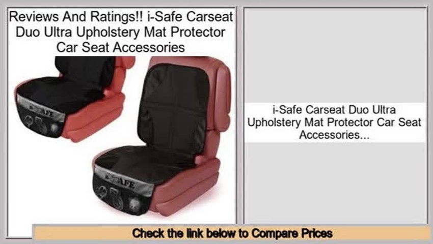 Reports Best I Safe Carseat Duo Ultra Upholstery Mat Protector Car