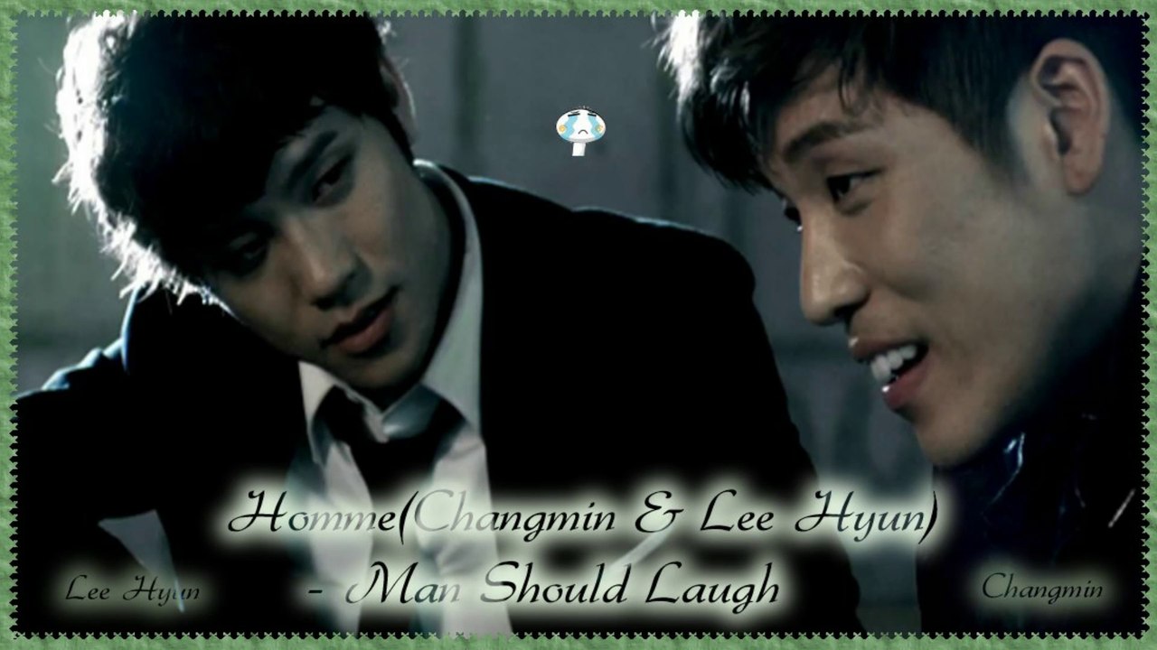 Homme(Changmin & Lee Hyun) - Man Should Laugh k-pop [german sub]