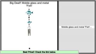 Reviews And Ratings Mobile glass and metal 'Fish'