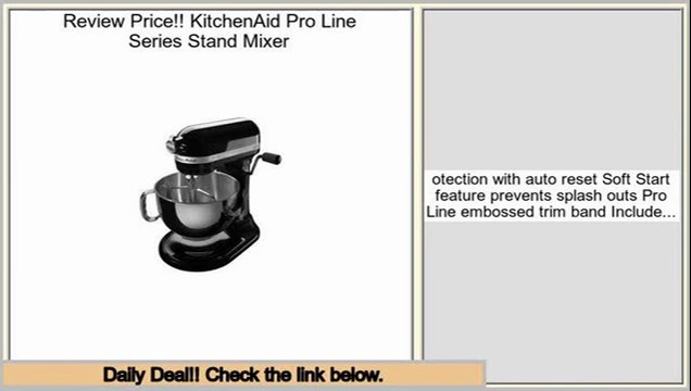 Comparison Shopping KitchenAid Pro Line Series Stand Mixer