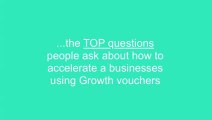 Growth Voucher FAQ's - What Are Growth Vouchers?