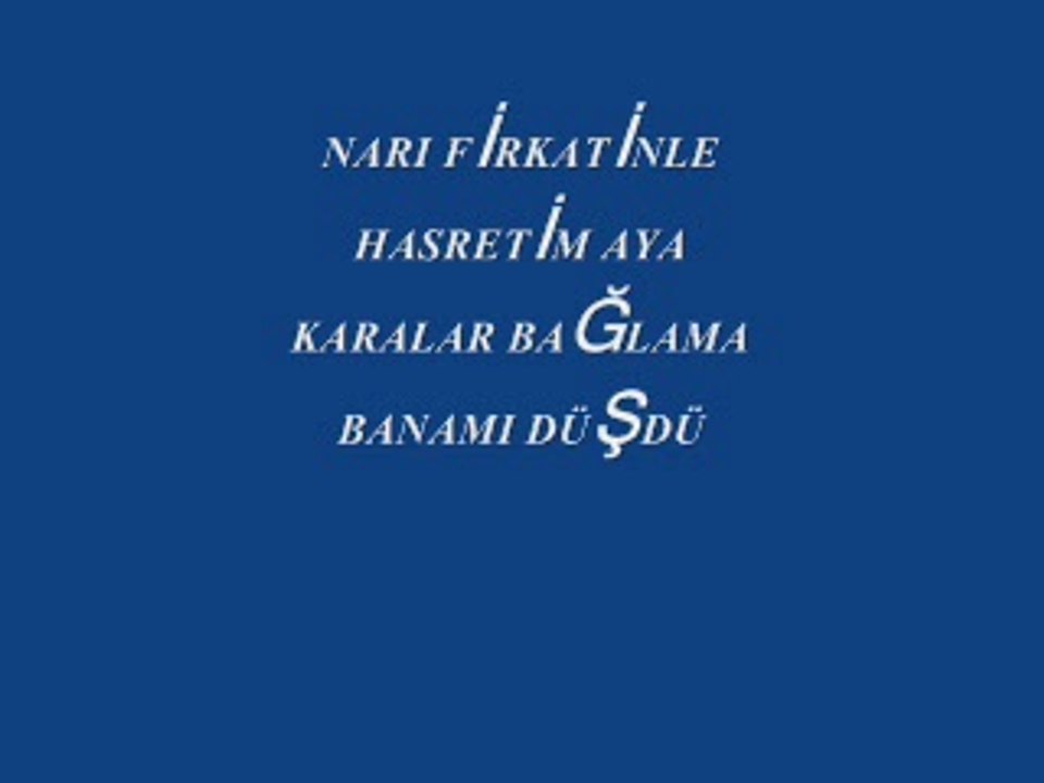 Narı Fırkatinle Karalar Bağlamak Banamı Düşdü