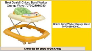 Reports Best Chicco Band Walker Orange Wave 7079028980930