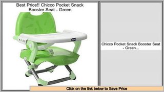 Consumer Reviews Chicco Pocket Snack Booster Seat - Green