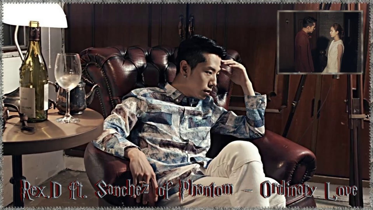 Rex.D ft. Sanchez of Phantom - Ordinary Love. MV HD k-pop [german sub]