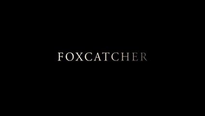 Foxcatcher - Bande-Annonce / Trailer #2 [VOST|HD1080p]
