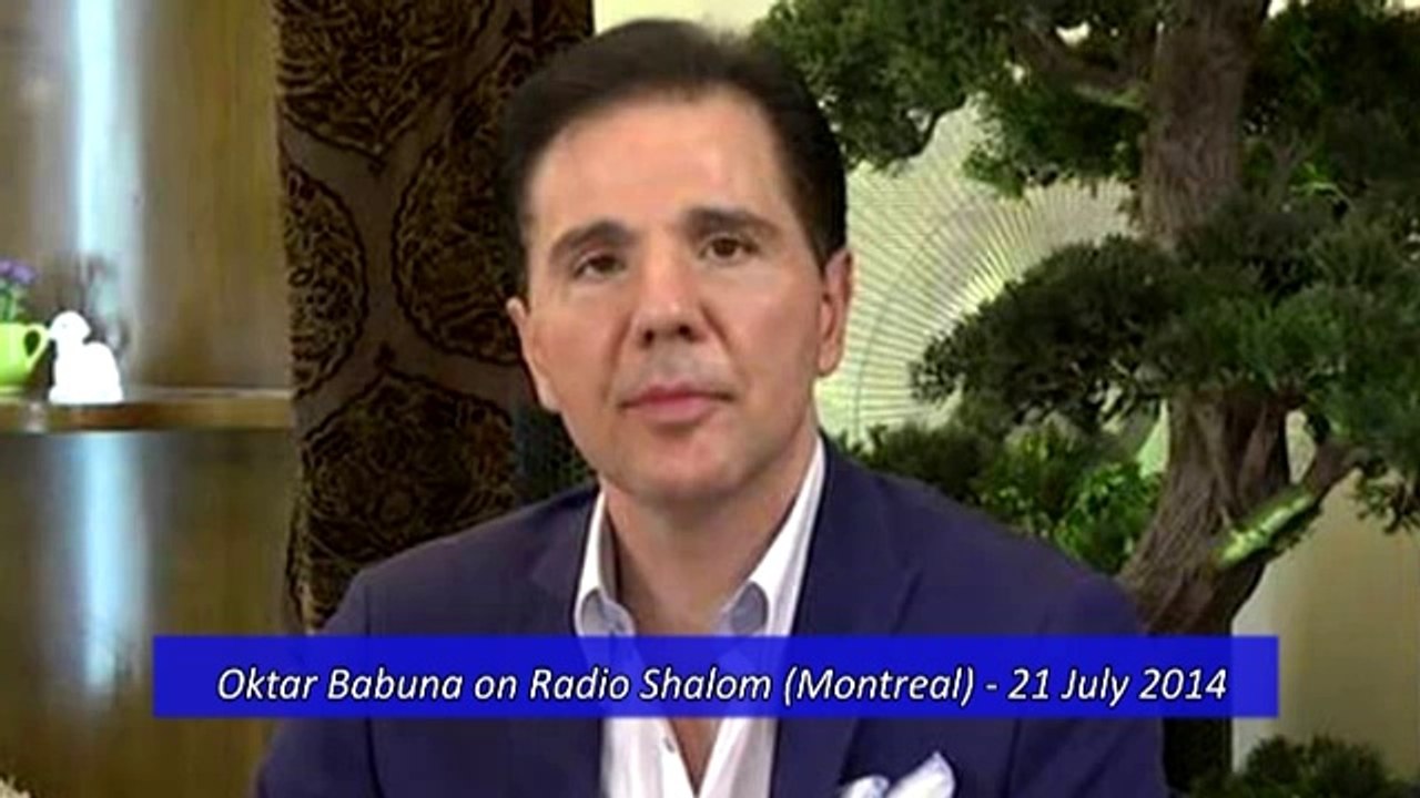 Oktar Babuna on Radio Shalom (Montreal) – 21 July 2014
