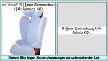 Pauschalangebote Römer Sommerbezug für Autositz KID
