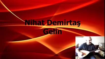 Nihat Demirtaş Gelin