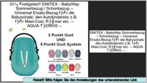 besserer Preis EMITEX - BabyWay Sommerbezug / Schonbezug -- Universal Ersatz-Bezug für die Babyschale; den Autokindersitz z.B. für Maxi-Cosi; Römer etc. -- AQUA TÜRKIS --