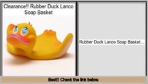 Best Value Rubber Duck Lanco Soap Basket