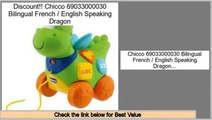 Best Value Chicco 69033000030 Bilingual French / English Speaking Dragon