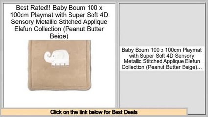 Best Price Baby Boum 100 x 100cm Playmat with Super Soft 4D Sensory Metallic Stitched Applique Elefun Collection (Peanut Butter Beige)