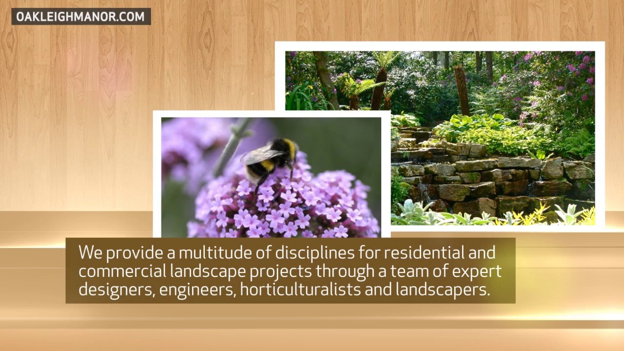 Oakleigh Manor: Team of Expert Designers, Engineers, Horticulturalists and Landscapers