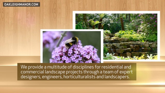Oakleigh Manor: Team of Expert Designers, Engineers, Horticulturalists and Landscapers