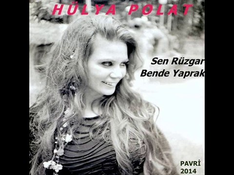Hülya Polat - Sen Rüzgar Bende Yaprak 2014