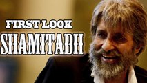 Amitabh Bachchan Goes RUGGED For Shamitabh | OFFICIAL FIRST LOOK