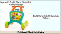 Reports Reviews Bright Starts Sit-to-Stride Activity Walker