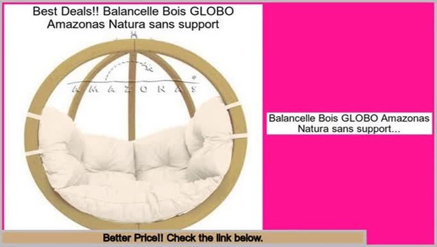 Best Price Balancelle Bois GLOBO Amazonas Natura sans support