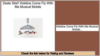 Best Brands Kidsline Come Fly With Me Musical Mobile